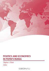 Politics and Economics in Putin