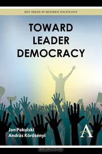 Toward Leader Democracy