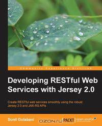 Developing Restful Web Services with Jersey 2.0
