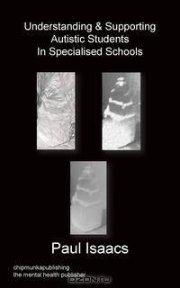 Understanding & Supporting Autistic Students in Specialised Schools