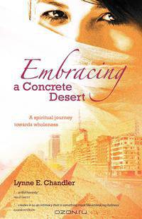 Embracing a Concrete Desert