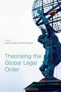 Theorising the Global Legal Order