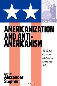 Americanization and Anti-Americanism