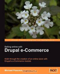 Selling Online with Drupal e-Commerce