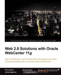 Web 2.0 Solutions with Oracle Webcenter 11g