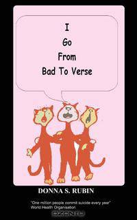 I Go From Bad to Verse