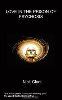 Love in the Prison of Psychosis