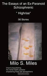 The Essays of an Ex-Paranoid Schizophrenic