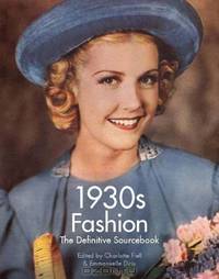 1930s Fashion: The Definitive Sourcebook