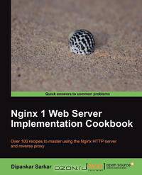 Nginx 7 Web Server Implementation Cookbook