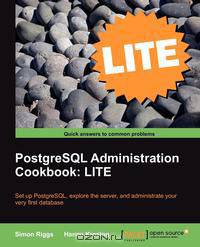 PostgreSQL 9 Administration Cookbook Lite