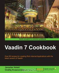 Vaadin 7 Cookbook