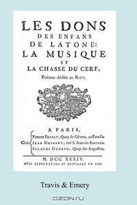 Les Dons des Enfans de Latone. La Musique et la Chase du Cerf. (Facsimile 1734)