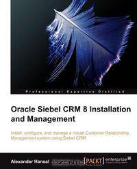 Oracle Siebel Crm 8 Installation and Management