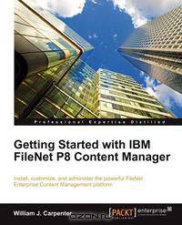 Getting Started with IBM Filenet P8 Content Manager