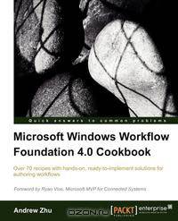 Microsoft Windows Workflow Foundation 4.0 Cookbook
