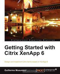 Getting Started with Citrix Xenapp 6
