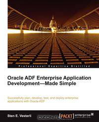 Oracle Adf Enterprise Application Development-Made Simple