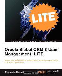 Oracle Siebel Crm 8 User Management Lite Edition