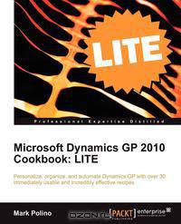 Microsoft Dynamics GP 2010 Cookbook