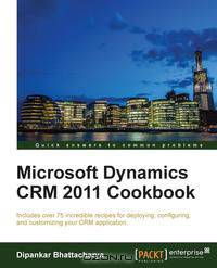 Microsoft Dynamics Crm 2011 Cookbook