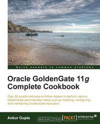 Oracle Goldengate 11g Complete Cookbook