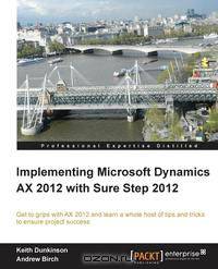 Implementing Microsoft Dynamics AX 2012 with Sure Step 2012