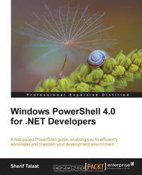 Windows PowerShell 4.0 for .NET Developers