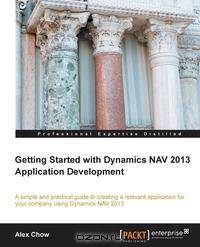 Getting Started with Dynamics Nav 2013 Application Development