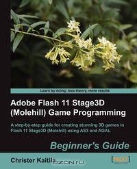 Adobe Flash 11 Stage3d (Molehill) Game Programming Beginner