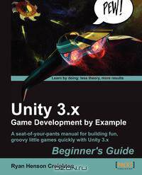 Unity 3.X Game Development by Example Beginner