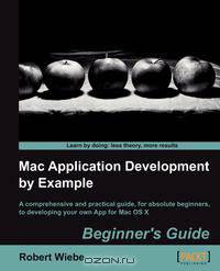 Mac Application Development by Example