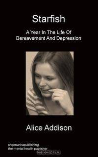 Starfish - A Year in the Life of Bereavement and Depression