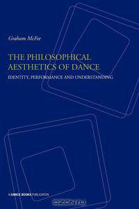 The Philosophical Aesthetics of Dance