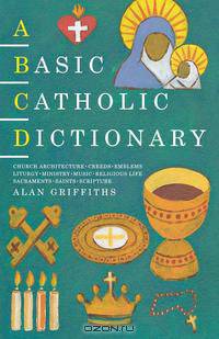 A Basic Catholic Dictionary