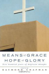 Means of Grace, Hope of Glory