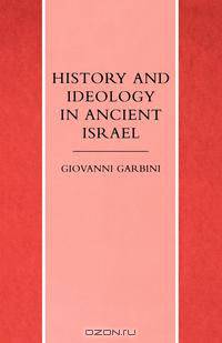 History and Ideology in Ancient Israel
