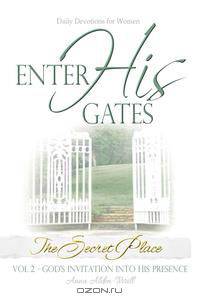 Enter His Gates