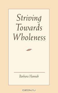 Striving Towards Wholeness