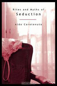 Rites and Myths of Seduction (P)