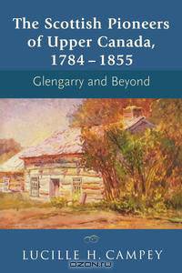 The Scottish Pioneers of Upper Canada, 1784-1855