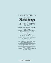 Observations on the Florid Song. (Facsimile of 1743 English Edition. Printing Two Up).