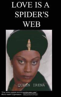 Love is a spiders web