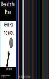 Reach for the moon