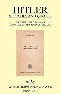Hitler Speeches and Quotes / First Published in 1938 as 