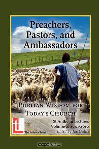 Preachers, Pastors, and Ambassadors