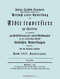 Versuch einer Anweisung die Flote traversiere zu spielen. [Facsimile of 1789 edition.]
