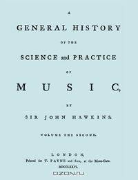 A General History of the Science and Practice of Music. Vol.2 of 5. [Facsimile of 1776 edition of Vol.2.]