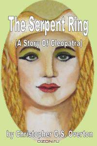 The Serpent Ring (a Story of Cleopatra)