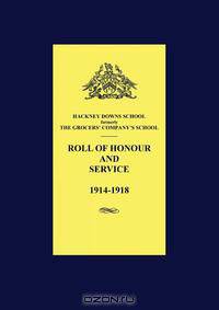 Hackney Downs School Roll of Honour and Service 1914 - 1918